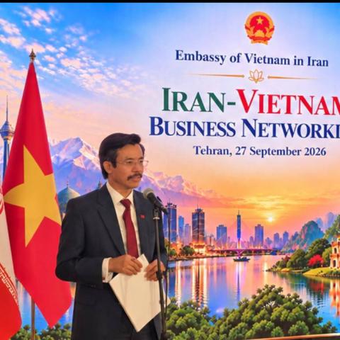 Vietnamese Embassy in Tehran Holds Vietnam–Iran Business Networking Event